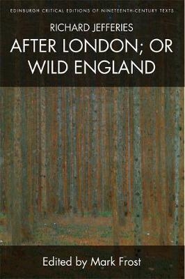 Richard Jefferies, After London; or Wild England -  Richard Jefferies