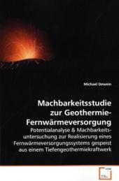 Machbarkeitsstudie zur Geothermie-Fernwärmeversorgung - Michael Dewein