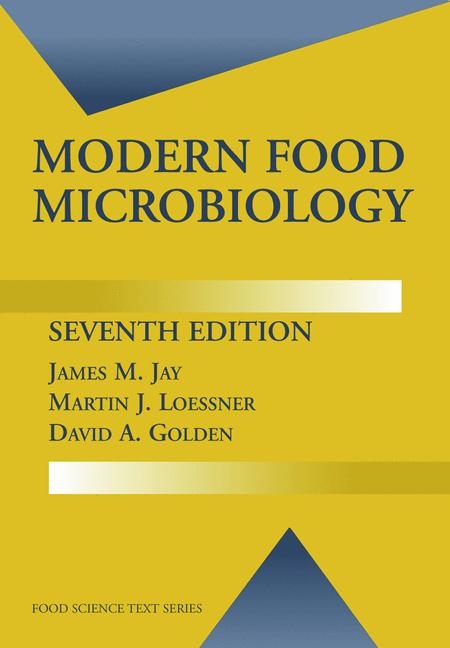 Modern Food Microbiology -  David A. Golden,  James M. Jay,  Martin J. Loessner