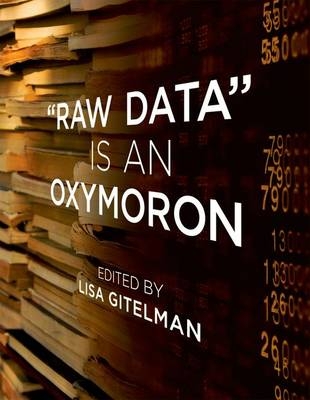 Raw Data Is an Oxymoron - 