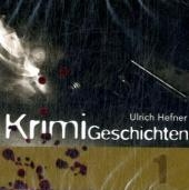 Krimigeschichten, 1 MP3-CD. Tl.1 - Ulrich Hefner
