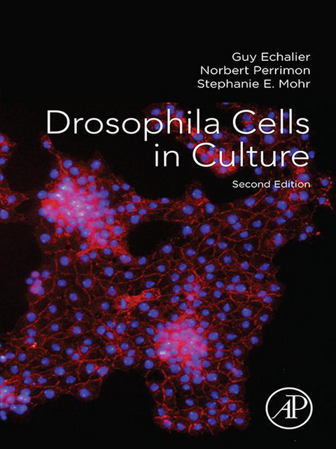 Drosophila Cells in Culture -  Guy Echalier,  Stephanie E Mohr,  Norbert Perrimon
