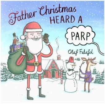 Father Christmas Heard a Parp -  Olaf Falafel