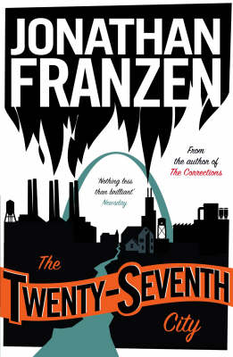 Twenty-Seventh City -  Jonathan Franzen