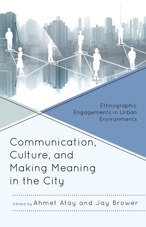 Communication, Culture, and Making Meaning in the City - 