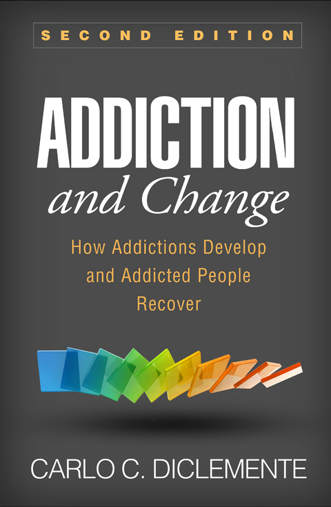Addiction and Change, Second Edition -  Carlo C. DiClemente