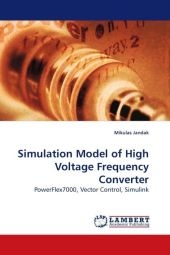 Simulation Model of High Voltage Frequency Converter - Mikulas Jandak