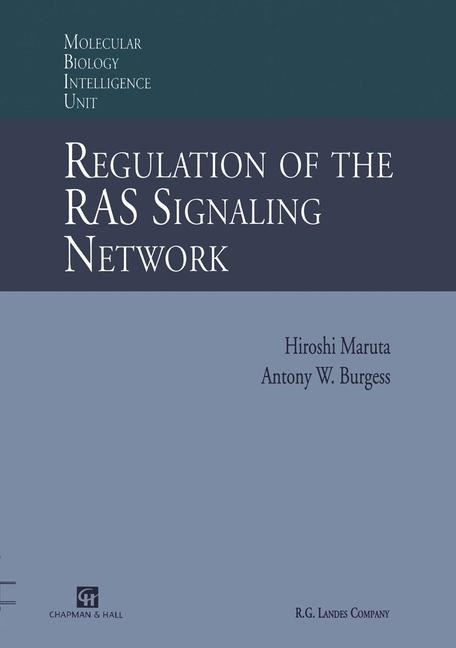 Regulation of the RAS Signalling Network -  Antony Burgess,  Hiroshi Maruta