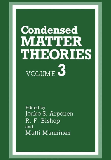 Condensed Matter Theories -  Jouko Arponen,  R.F. Bishop,  Matti Manninen