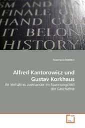 Alfred Kantorowicz und Gustav Korkhaus - Rosemarie Mattern