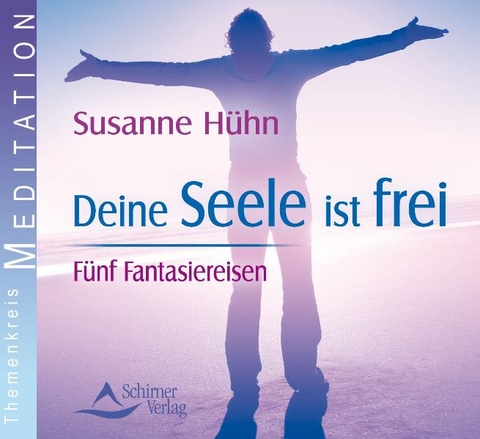 Deine Seele ist frei - Susanne Hühn