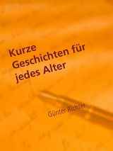 Kurze Geschichten für jedes Alter - Günter Richter