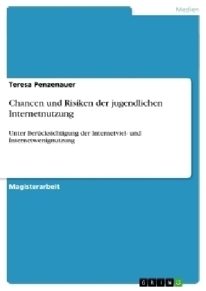 Chancen und Risiken des Internets fÃ¼r jugendliche Nutzer - Teresa Penzenauer