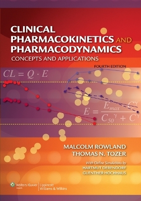 Clinical Pharmacokinetics and Pharmacodynamics - Malcolm Rowland, Thomas N. Tozer