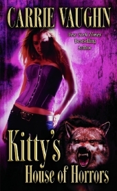Kitty's House of Horrors - Carrie Vaughn
