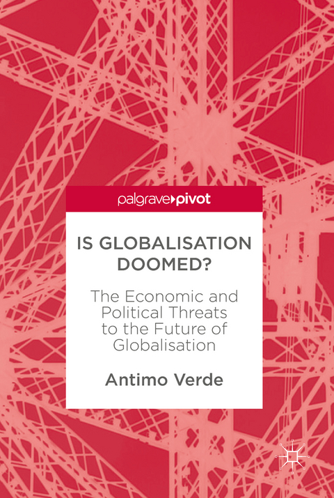 Is Globalisation Doomed? - Antimo Verde