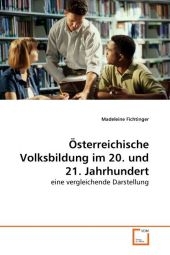 Österreichische Volksbildung im 20. und 21. Jahrhundert - Madeleine Fichtinger