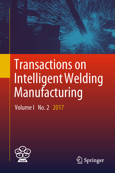 Transactions on Intelligent Welding Manufacturing - 