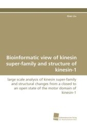 Bioinformatic view of kinesin super-family and structure of kinesin-1 - Xiao Liu