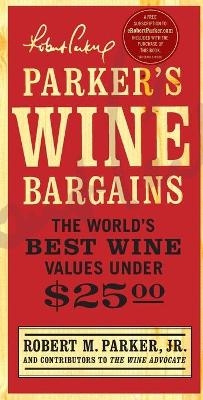 Parker's Wine Bargains - Robert M. Parker