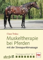 Muskeltherapie bei Pferden mit der Stresspunktmassage, 1 DVD - Claus Teslau