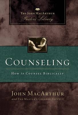 Counseling -  Master's College Faculty,  John F. MacArthur,  Wayne A. Mack