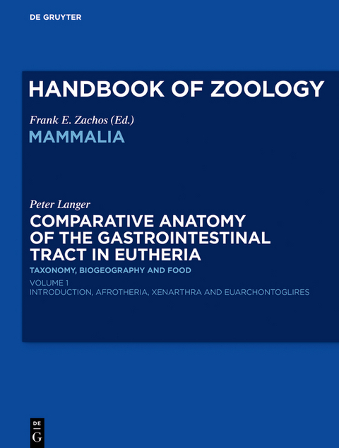 Comparative Anatomy of the Gastrointestinal Tract in Eutheria I -  Peter Langer