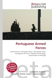 Portuguese Armed Forces - Lambert M Surhone, Miriam T Timpledon, Susan F Marseken