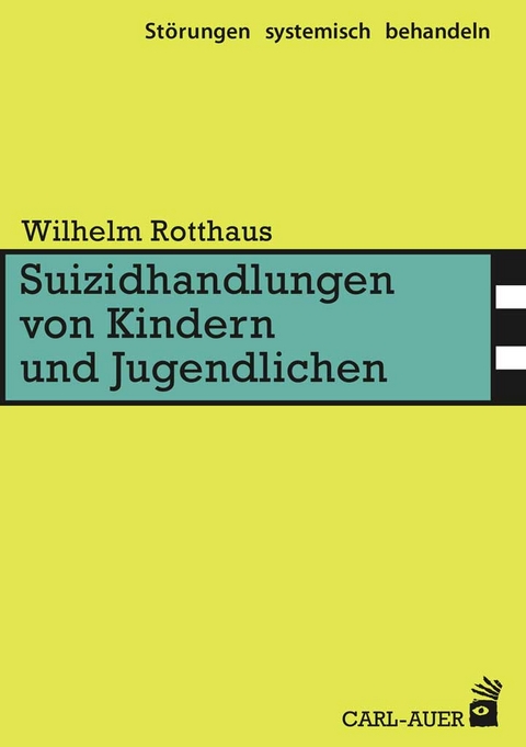 Suizidhandlungen von Kindern und Jugendlichen - Wilhelm Rotthaus