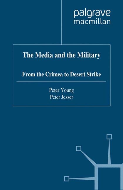 Media and the Military -  P. Jesser,  P. Young