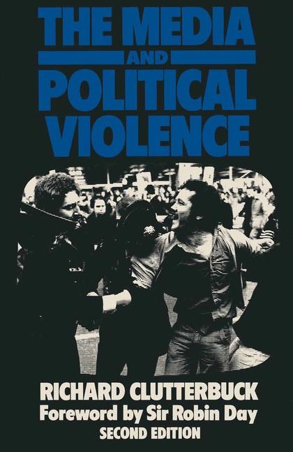 Media and Political Violence -  Richard Clutterbuck