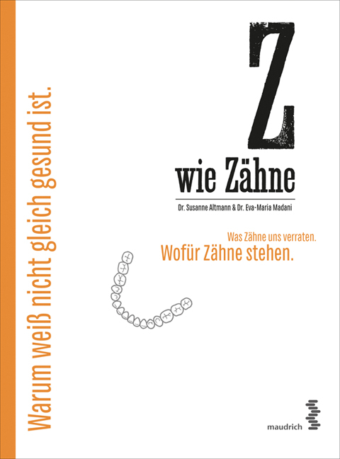 Z wie Zähne - Susanne Altmann, Eva-Maria Madani