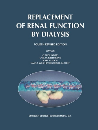 Replacement of Renal Function by Dialysis - C. Jacobs; C. M. Kjellstrand; Karl-Martin Koch