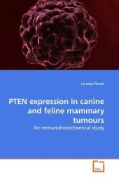 PTEN expression in canine and feline mammary tumours - Lorenzo Ressel