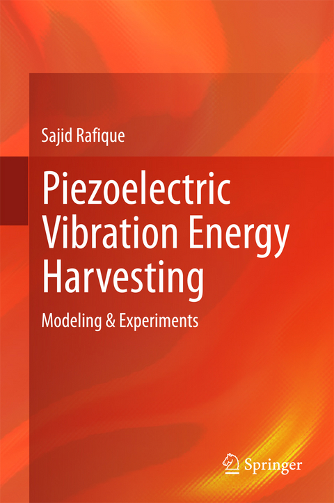 Piezoelectric Vibration Energy Harvesting -  Sajid Rafique