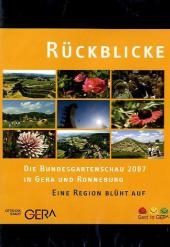 Rückblicke - Die Bundesgartenschau 2007 in Gera und Ronneburg, 1 DVD