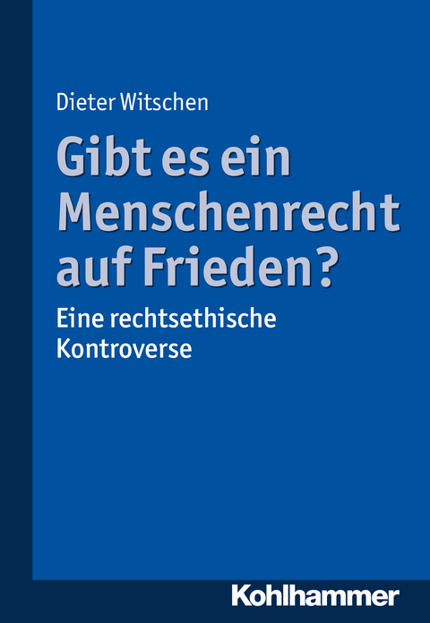 Gibt es ein Menschenrecht auf Frieden? - Dieter Witschen