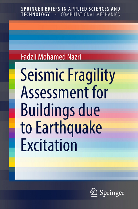 Seismic Fragility Assessment for Buildings due to Earthquake Excitation - FADZLI MOHAMED NAZRI