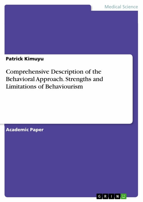 Comprehensive Description of the Behavioral Approach. Strengths and Limitations of Behaviourism - Patrick Kimuyu