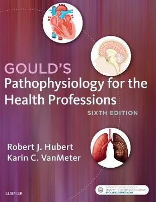 Pathophysiology for the Health Professions - E- Book -  Karin C. VanMeter,  Robert J Hubert