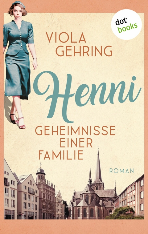 Henni - Geheimnisse einer Familie - oder: Das Flüstern des Glücks -  Viola Gehring