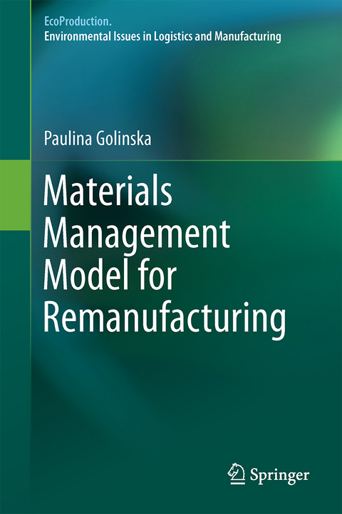 Materials Management Model for Remanufacturing - Paulina Golinska