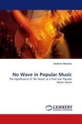 No Wave in Popular Music - Vladimir Machan