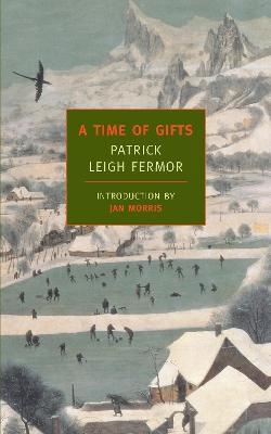 A Time of Gifts - Patrick Leigh Fermor
