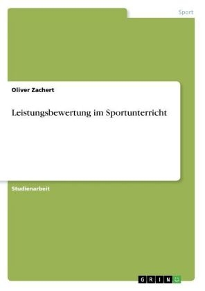 Leistungsbewertung im Sportunterricht - Oliver Zachert