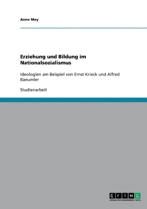 Erziehung und Bildung im Nationalsozialismus - Anne Mey