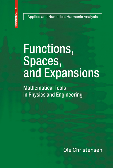 Functions, Spaces, and Expansions - Ole Christensen