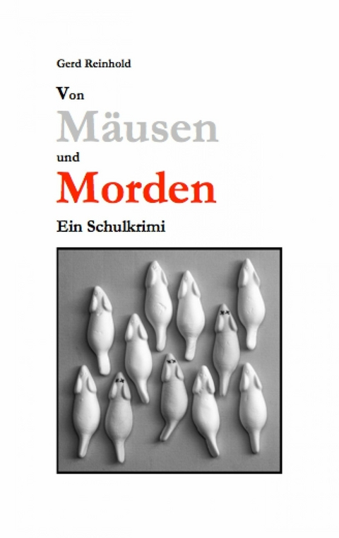 Von Mäusen und Morden - Gerd Reinhold