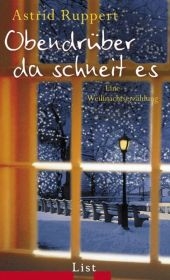 Obendrüber da schneit es - Astrid Ruppert