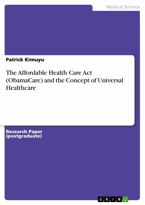 The Affordable Health Care Act (ObamaCare) and the Concept of Universal Healthcare - Patrick Kimuyu